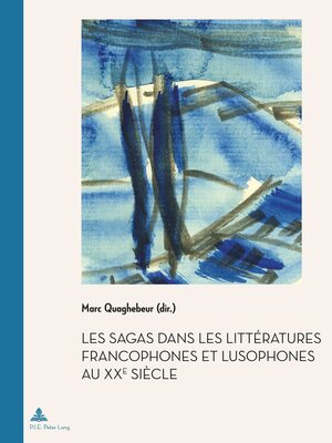 cover image of Les Sagas dans les littératures francophones et lusophones au XXe siècle